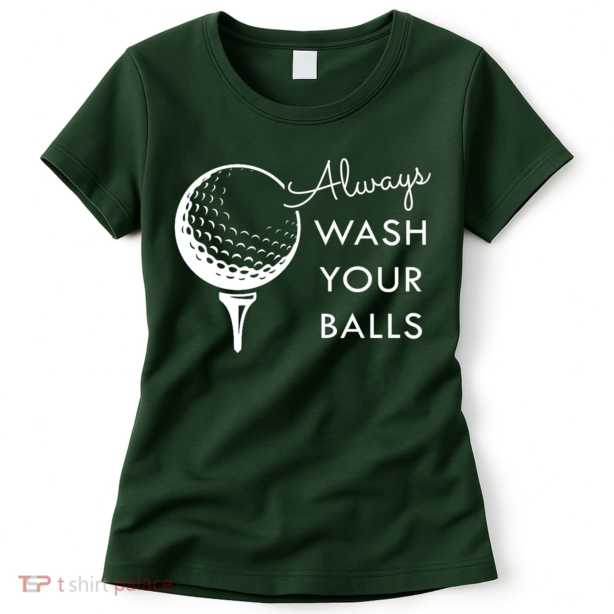 Always Wash Your Balls Funny Golf Women's T-Shirt