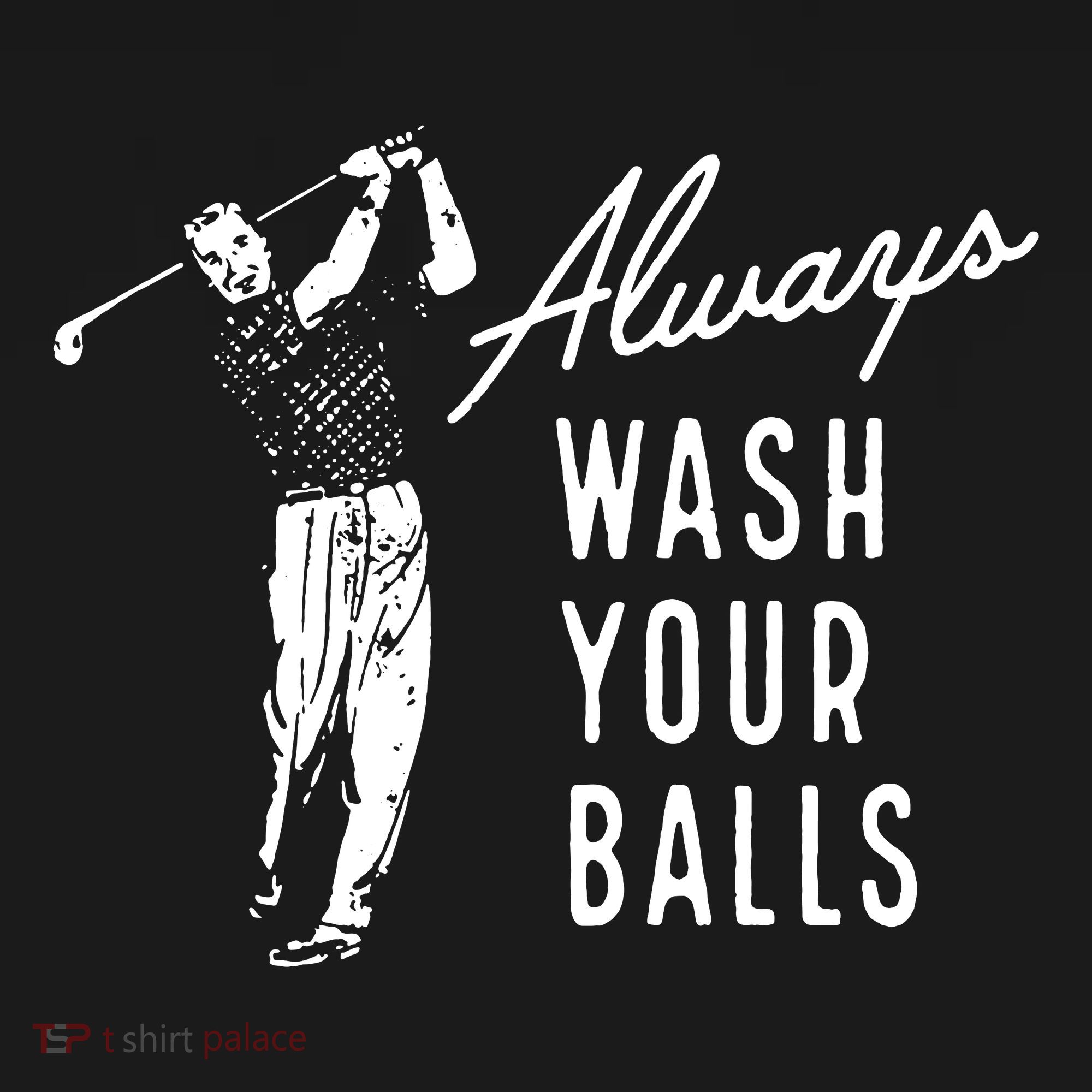 Always Wash Your Balls Backpack