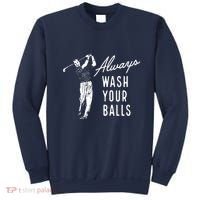 Always Wash Your Balls Sweatshirt thumb 0