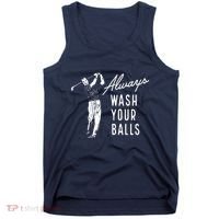 Always Wash Your Balls Tank Top thumb 0