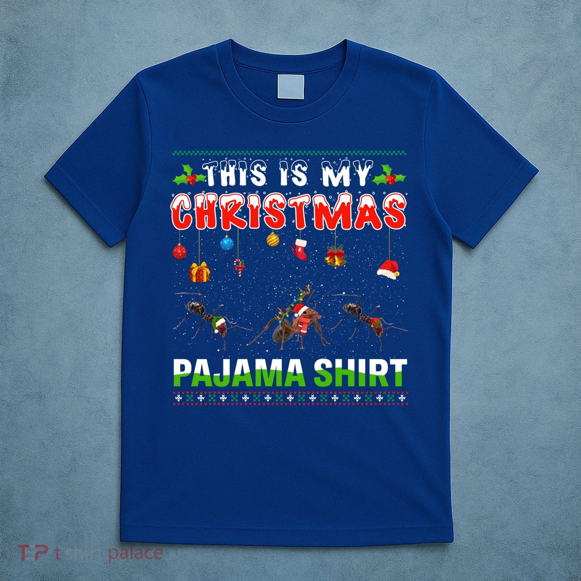 Ant Xmas Animals Squad This Is My Christmas Pajama Gift T-Shirt