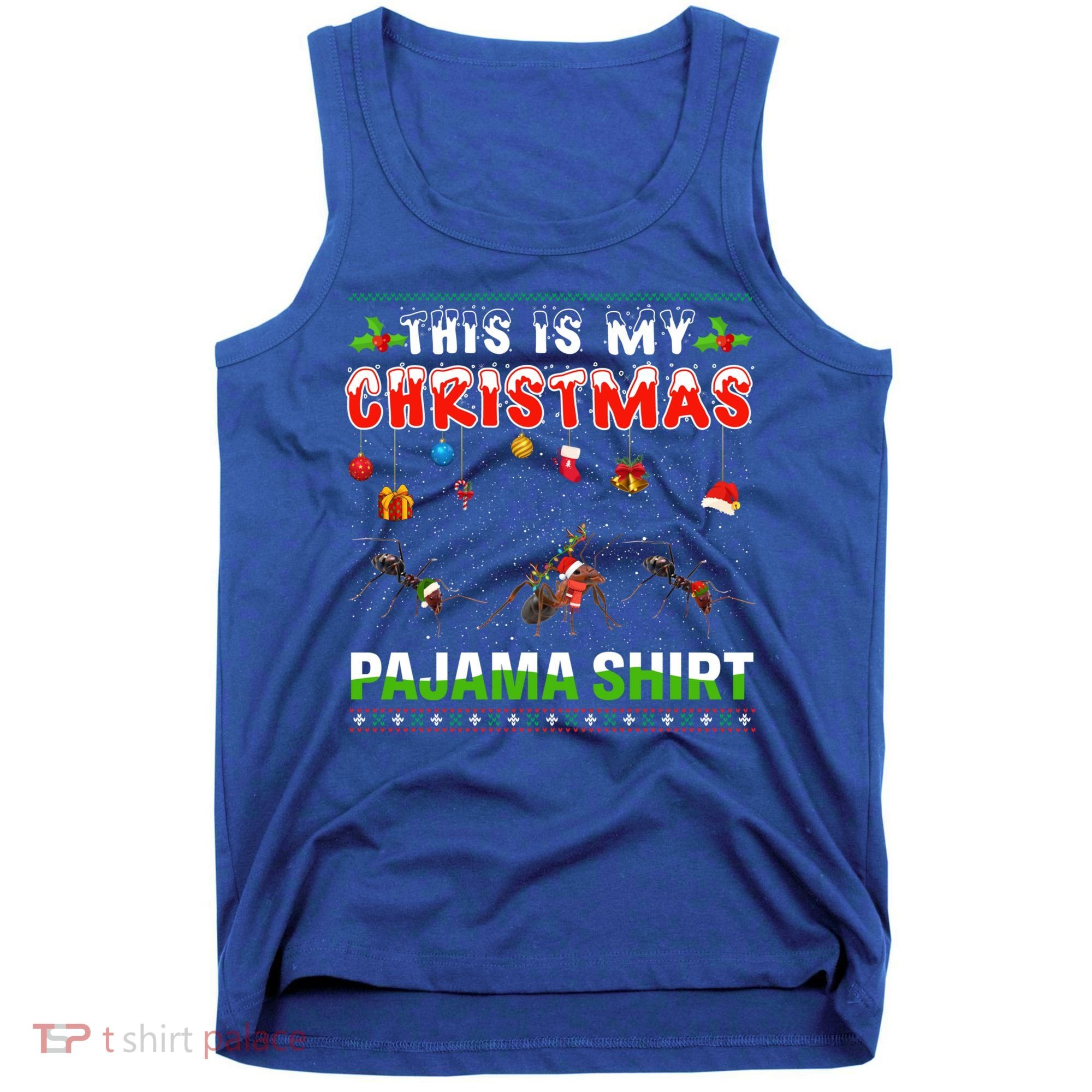 Ant Xmas Animals Squad This Is My Christmas Pajama Gift Tank Top