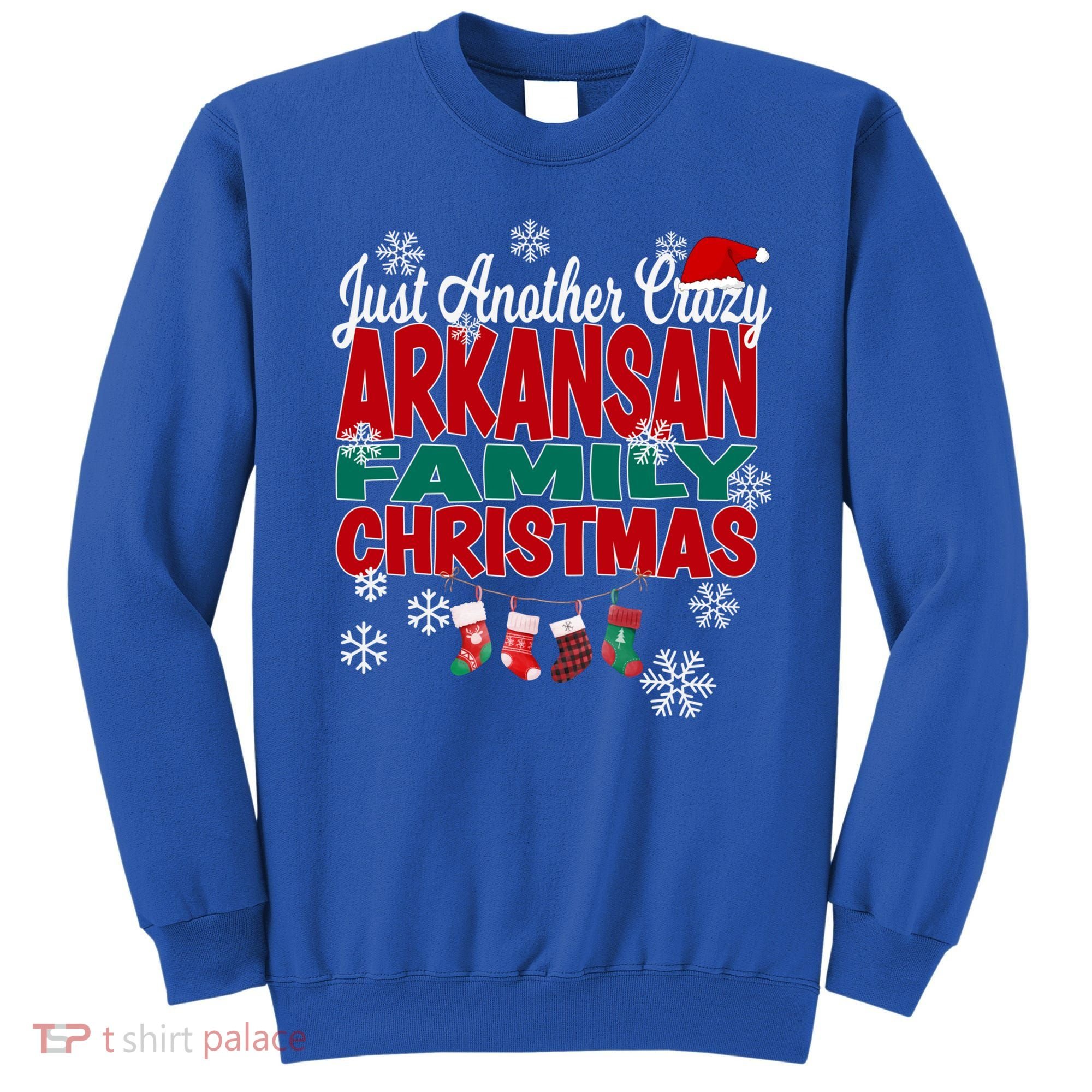 Arkansas Xmas Just Another Crazy Arkansan Family Christmas Cool Gift Sweatshirt