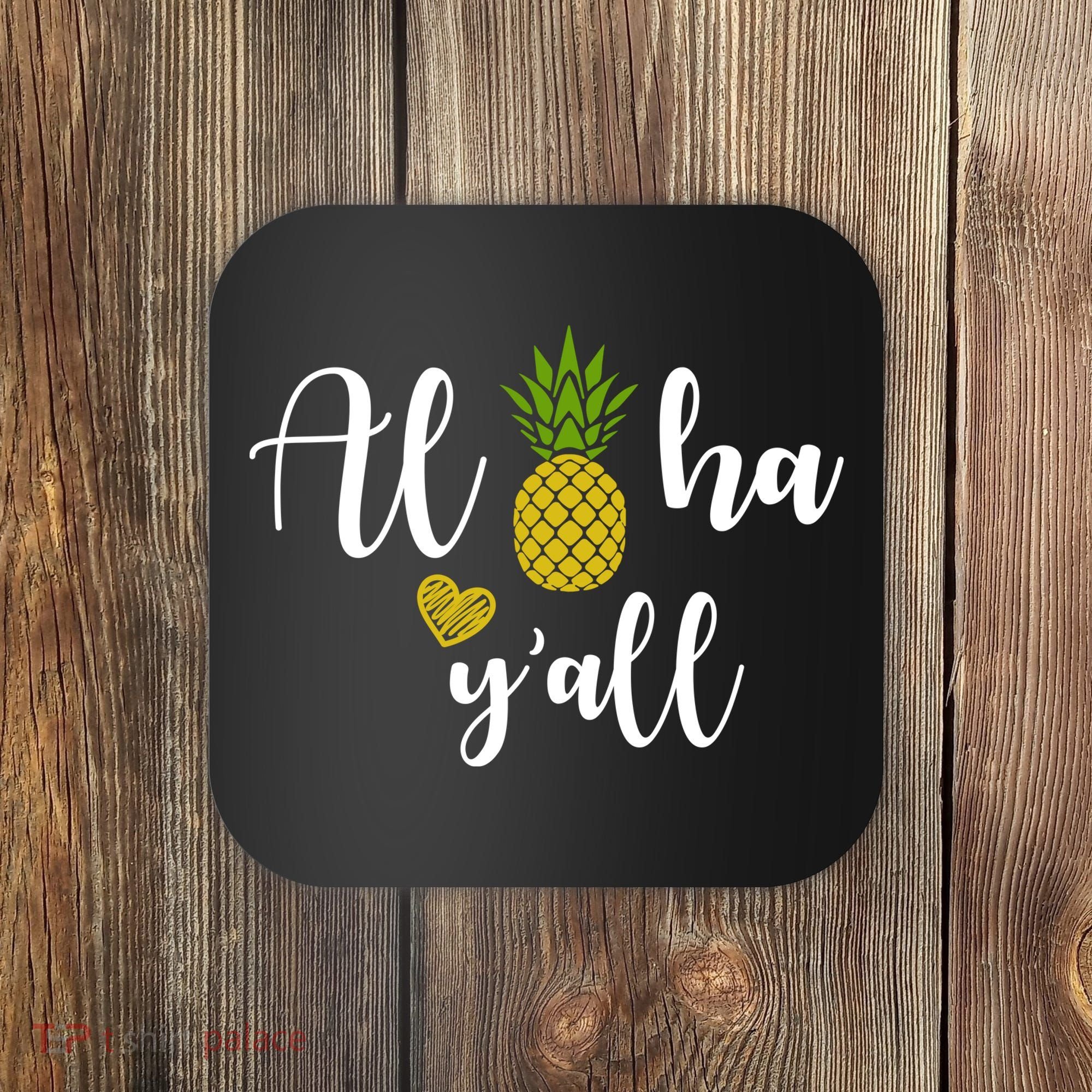 Aloha Y'all Coaster