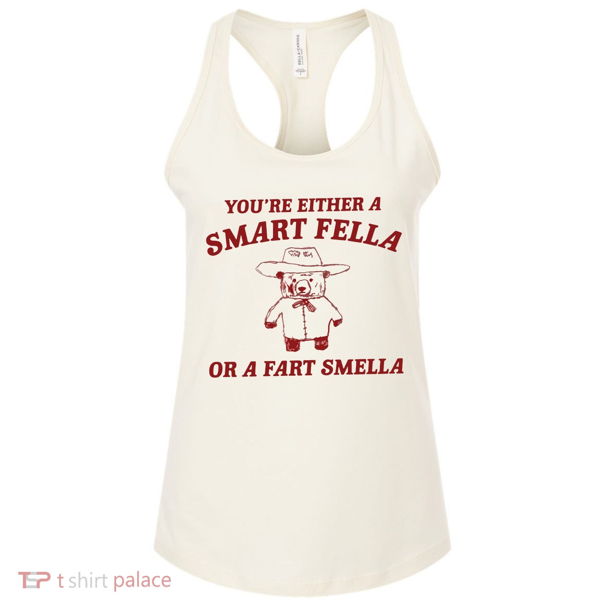 Are You A Smart Fella Or Fart Smella Women's Tank Top