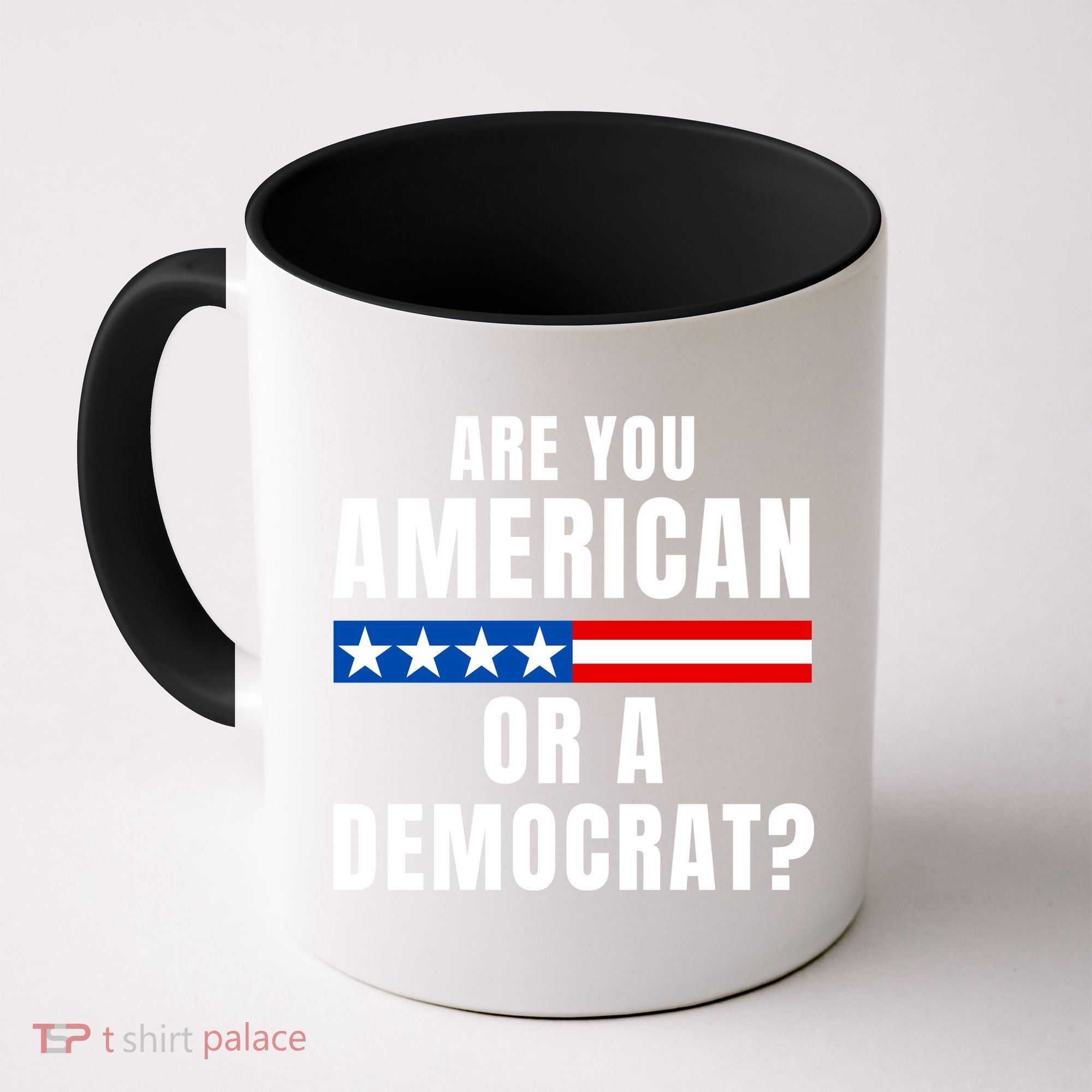 Are You American Or Democrat? Coffee Mug