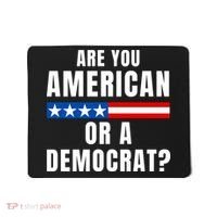 Are You American Or Democrat? Mousepad thumb 0