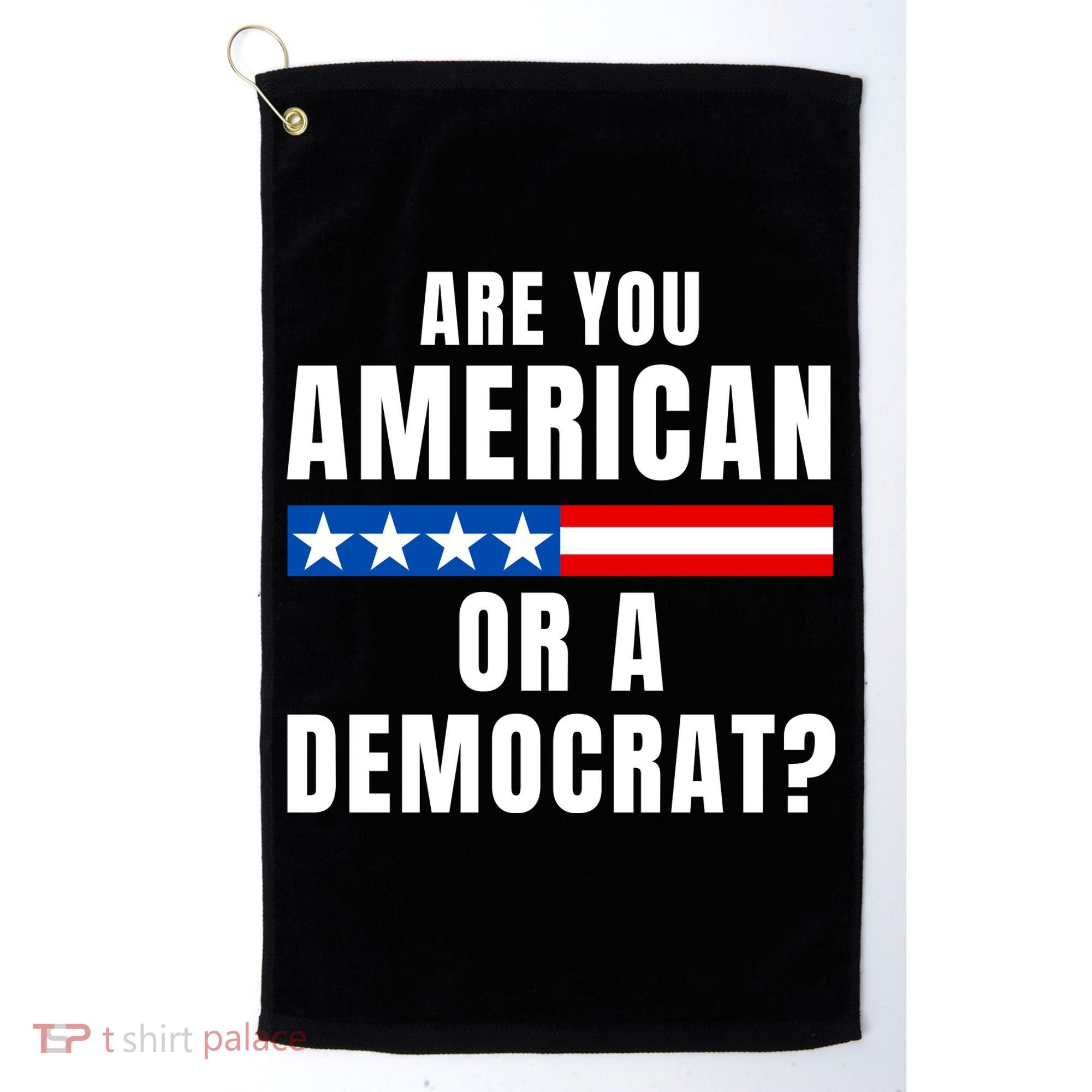 Are You American Or Democrat? Golf Towel