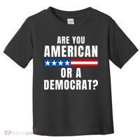 Are You American Or Democrat? Toddler T-Shirt thumb 0