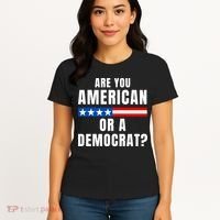 Are You American Or Democrat? Women's T-Shirt thumb 4