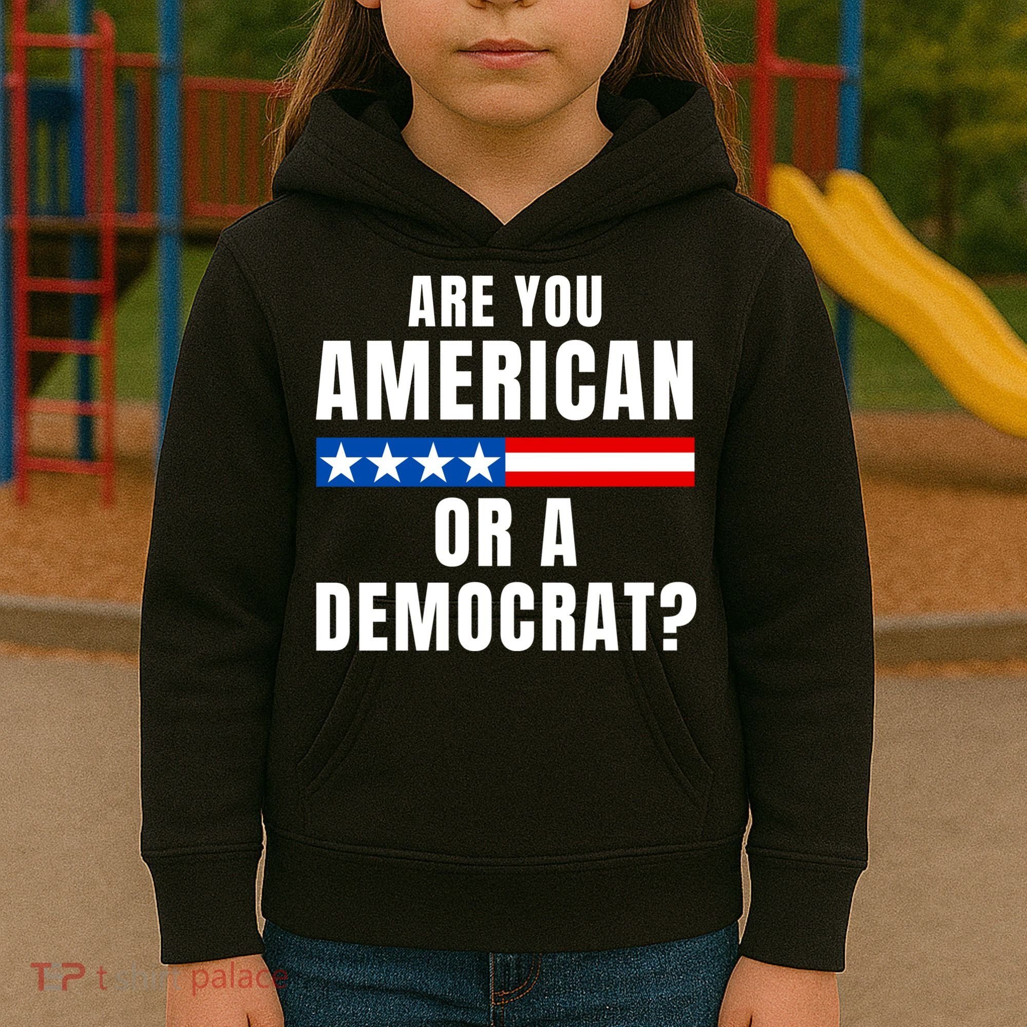 Are You American Or Democrat? Kids Hoodie