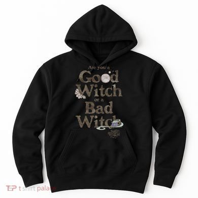Are You A Good Witch Or Bad Witch Hoodie