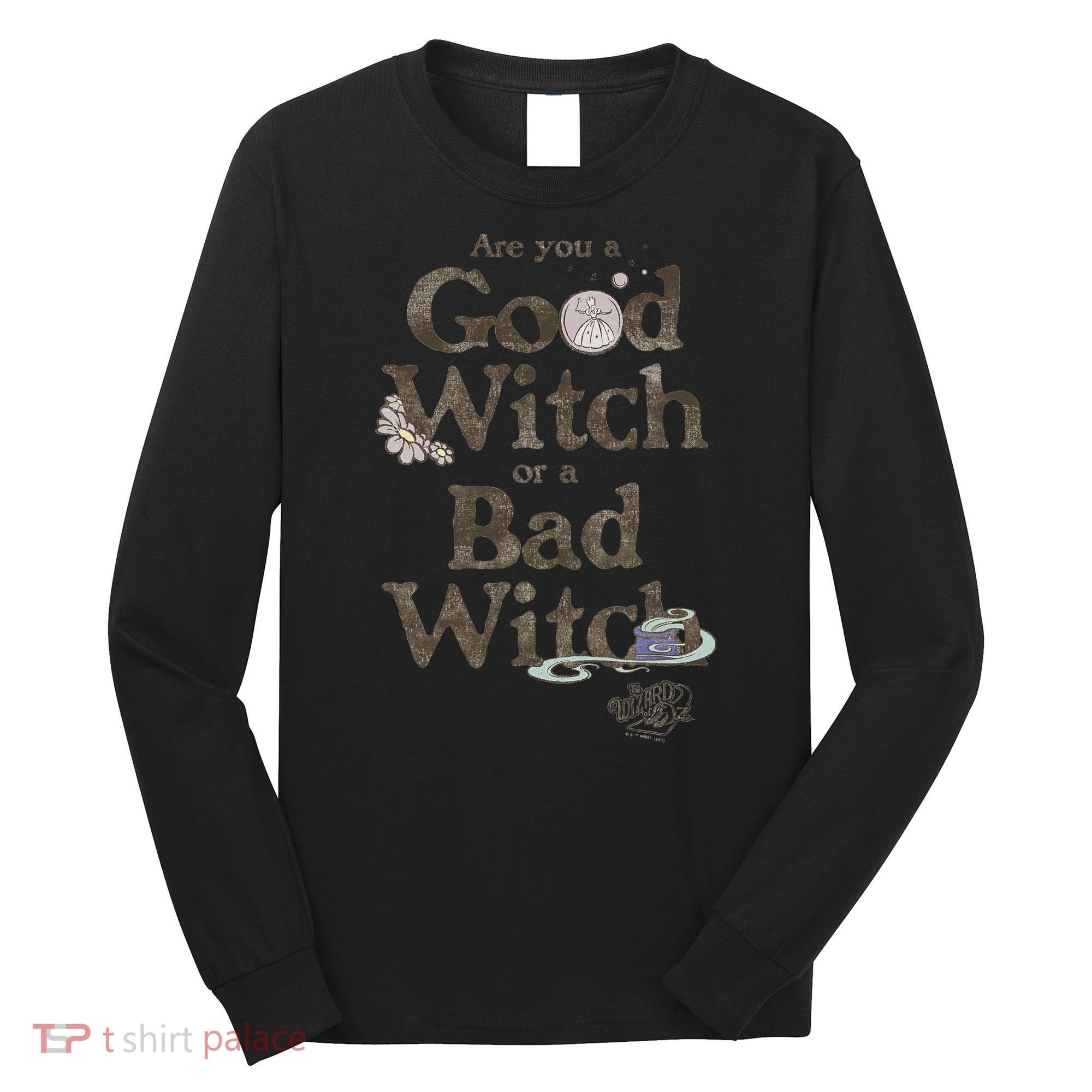 Are You A Good Witch Or Bad Witch Long Sleeve Shirt