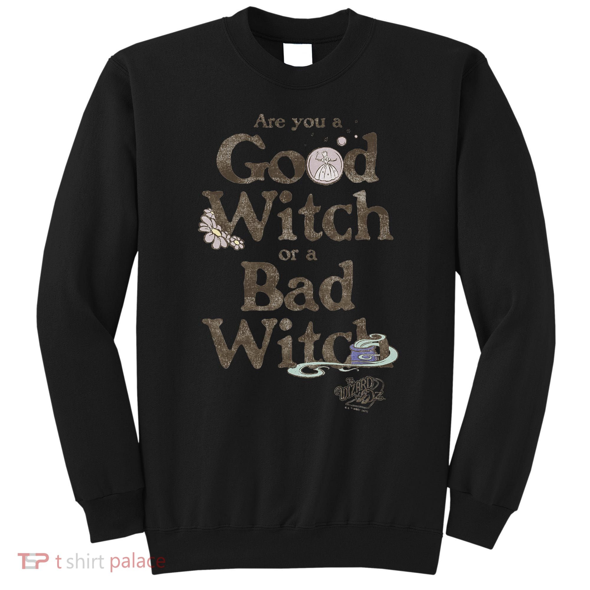 Are You A Good Witch Or Bad Witch Sweatshirt