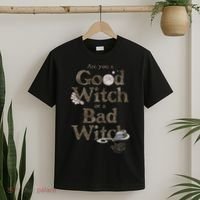 Are You A Good Witch Or Bad Witch T-Shirt thumb 2