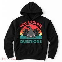 Axolotl- You Axolotl Questions Cute Axolotl Retro Hoodie thumb 0