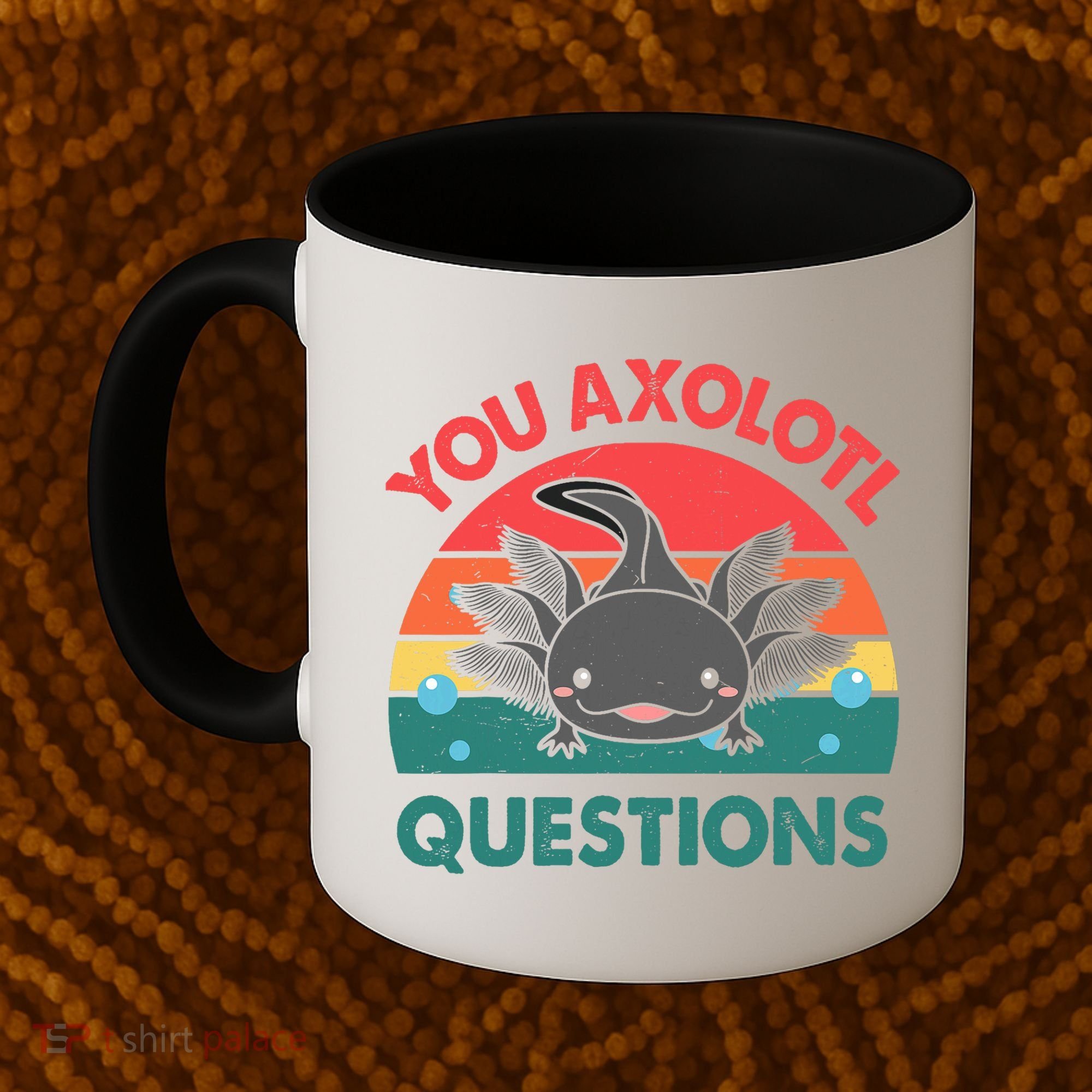 Axolotl- You Axolotl Questions Cute Axolotl Retro Coffee Mug