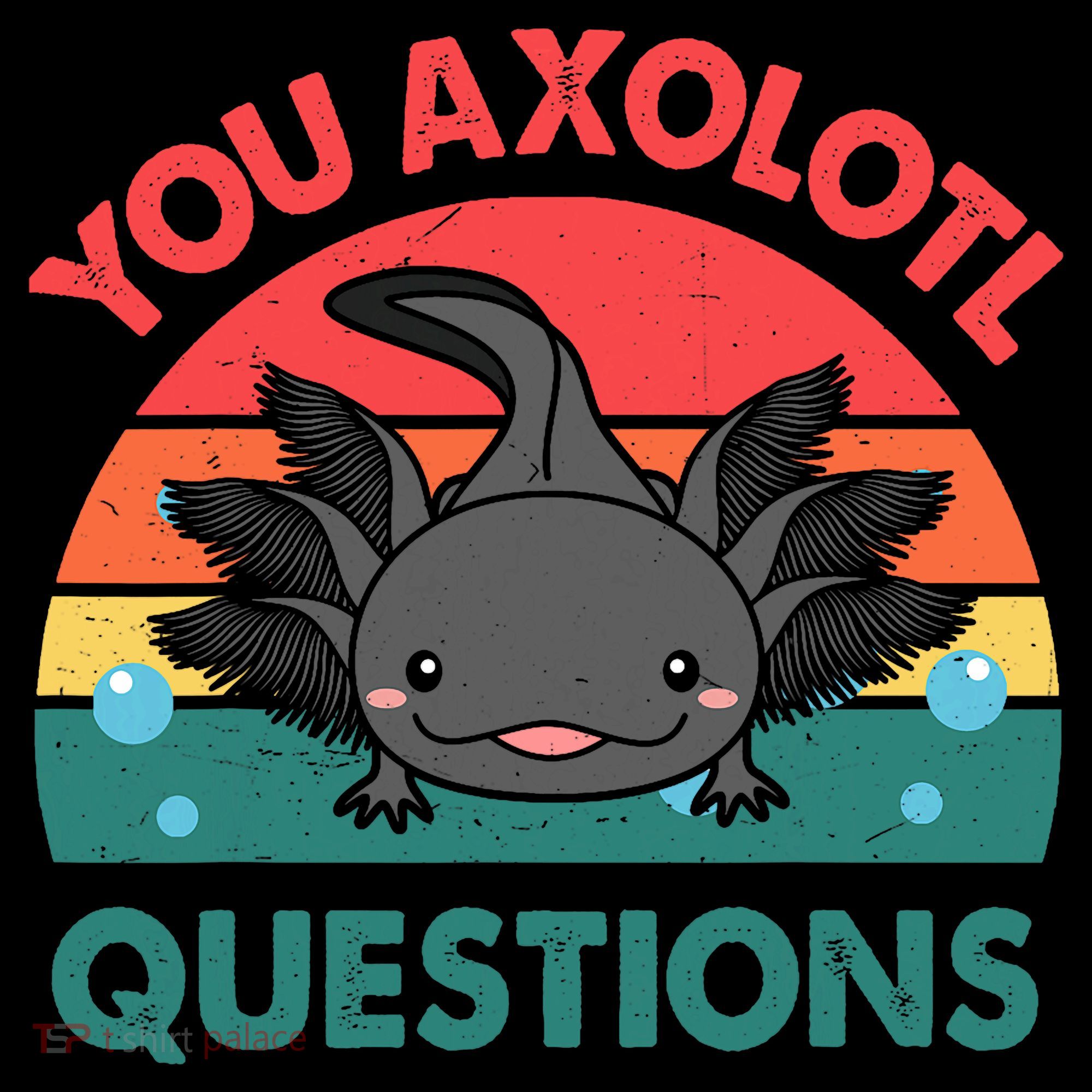 Axolotl- You Axolotl Questions Cute Axolotl Retro Coffee Mug