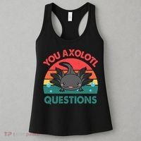 Axolotl- You Axolotl Questions Cute Axolotl Retro Women's Tank Top thumb 3