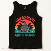 Axolotl- You Axolotl Questions Cute Axolotl Retro Tank Top thumb 2