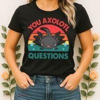 Axolotl- You Axolotl Questions Cute Axolotl Retro Women's T-Shirt thumb 2