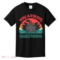 Axolotl- You Axolotl Questions Cute Axolotl Retro Kids T-Shirt thumb 0