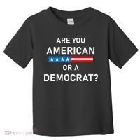 Are You American or Democrat Toddler T-Shirt thumb 0