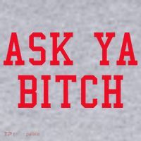 Ask Ya Bitch Funny Sarcastic Women's Sweatshirt thumb 2
