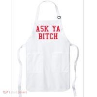 Ask Ya Bitch Funny Sarcastic Apron thumb 0