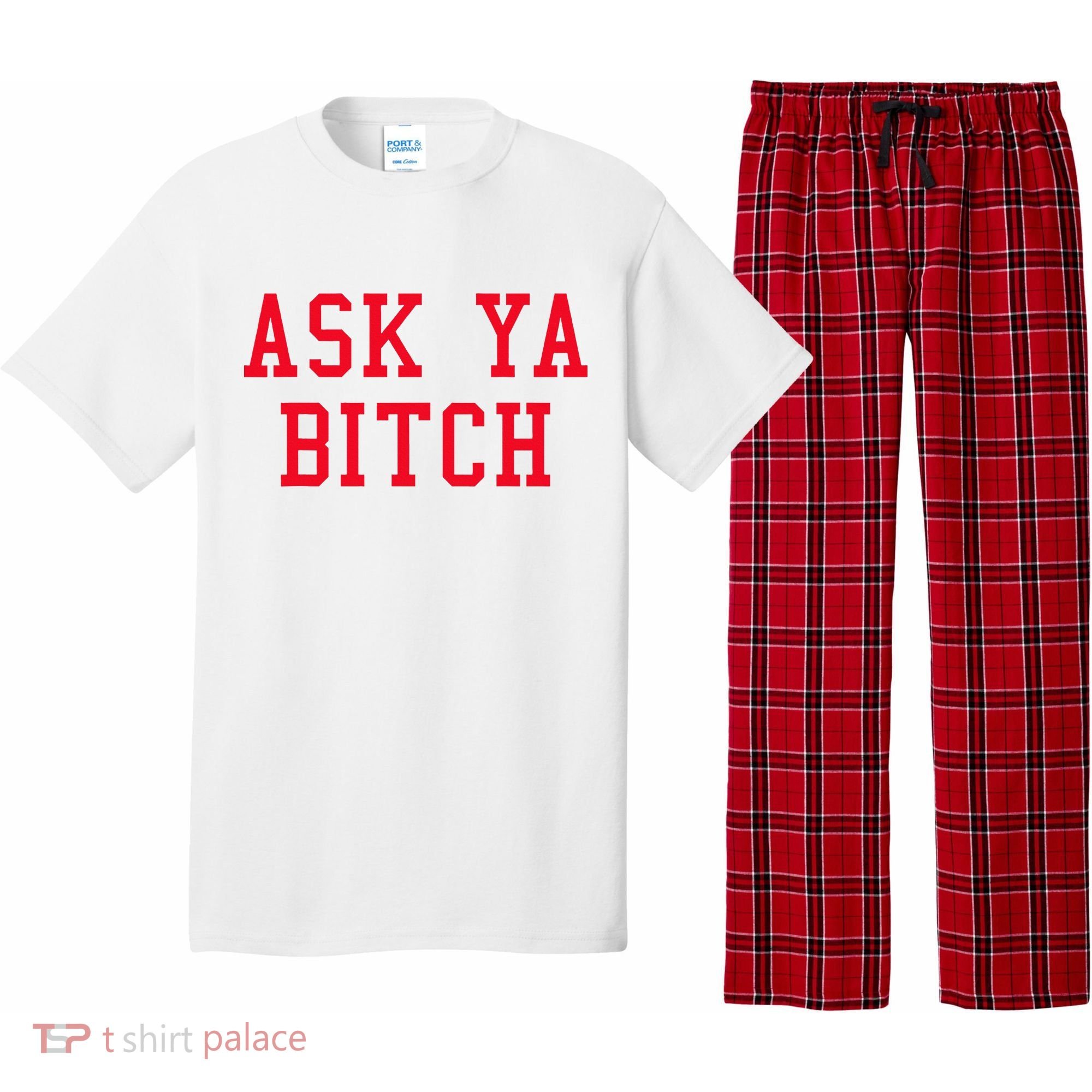 Ask Ya Bitch Funny Sarcastic Pajama Set