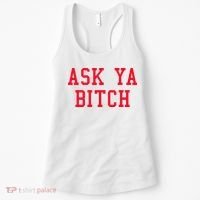 Ask Ya Bitch Funny Sarcastic Women's Tank Top thumb 0