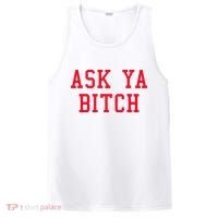 Ask Ya Bitch Funny Sarcastic PosiCharge Competitor Tank thumb 0