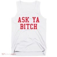 Ask Ya Bitch Funny Sarcastic Tank Top thumb 0