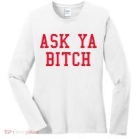 Ask Ya Bitch Funny Sarcastic Women's Long Sleeve Shirt thumb 0