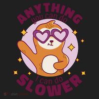 Anything You Can Do I Can Do Slower Sloth Women's Sweatshirt thumb 2
