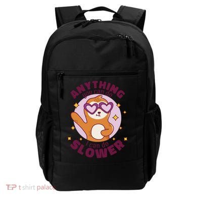 Anything You Can Do I Can Do Slower Sloth Backpack