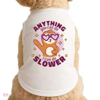 Anything You Can Do I Can Do Slower Sloth Doggie Tank thumb 0