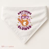 Anything You Can Do I Can Do Slower Sloth USA-Made Doggie Bandana thumb 0