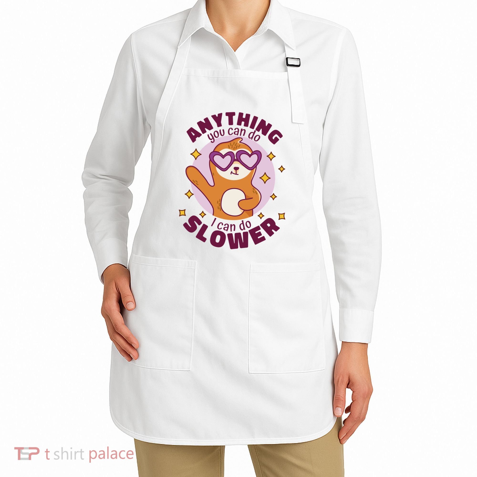 Anything You Can Do I Can Do Slower Sloth Apron