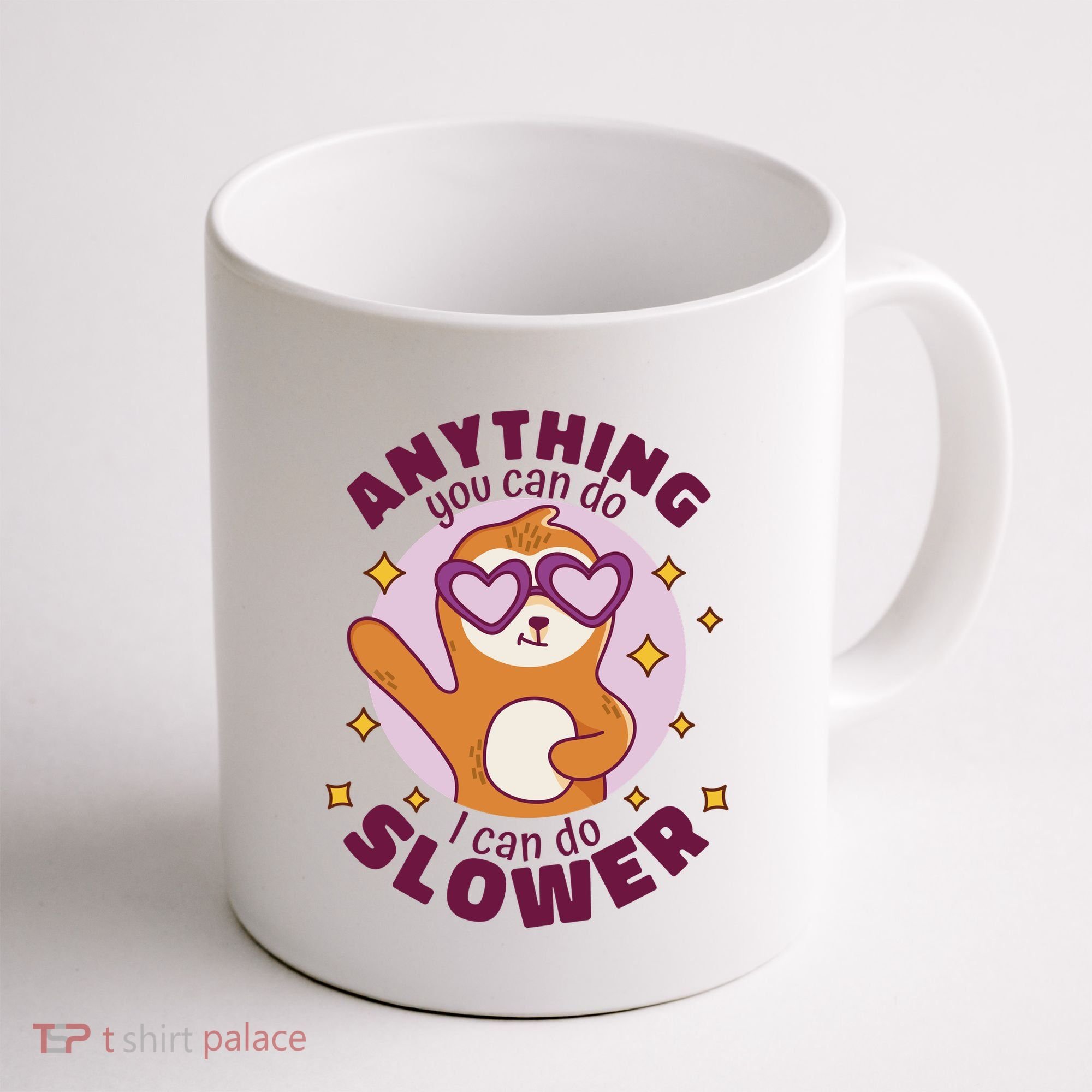 Anything You Can Do I Can Do Slower Sloth Coffee Mug