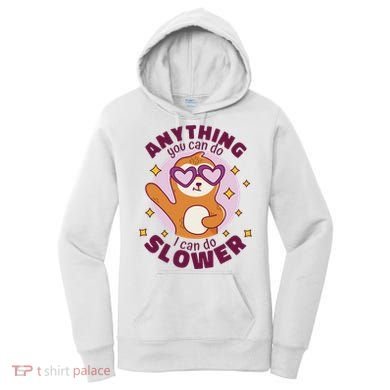Anything You Can Do I Can Do Slower Sloth Women's Hoodie
