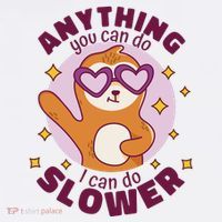 Anything You Can Do I Can Do Slower Sloth Mousepad thumb 1