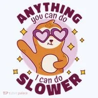 Anything You Can Do I Can Do Slower Sloth Baby Bodysuit thumb 2