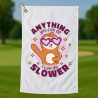 Anything You Can Do I Can Do Slower Sloth Golf Towel thumb 1