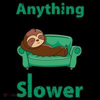 Anything You Can Do I Can Do Slower Coffee Mug thumb 5