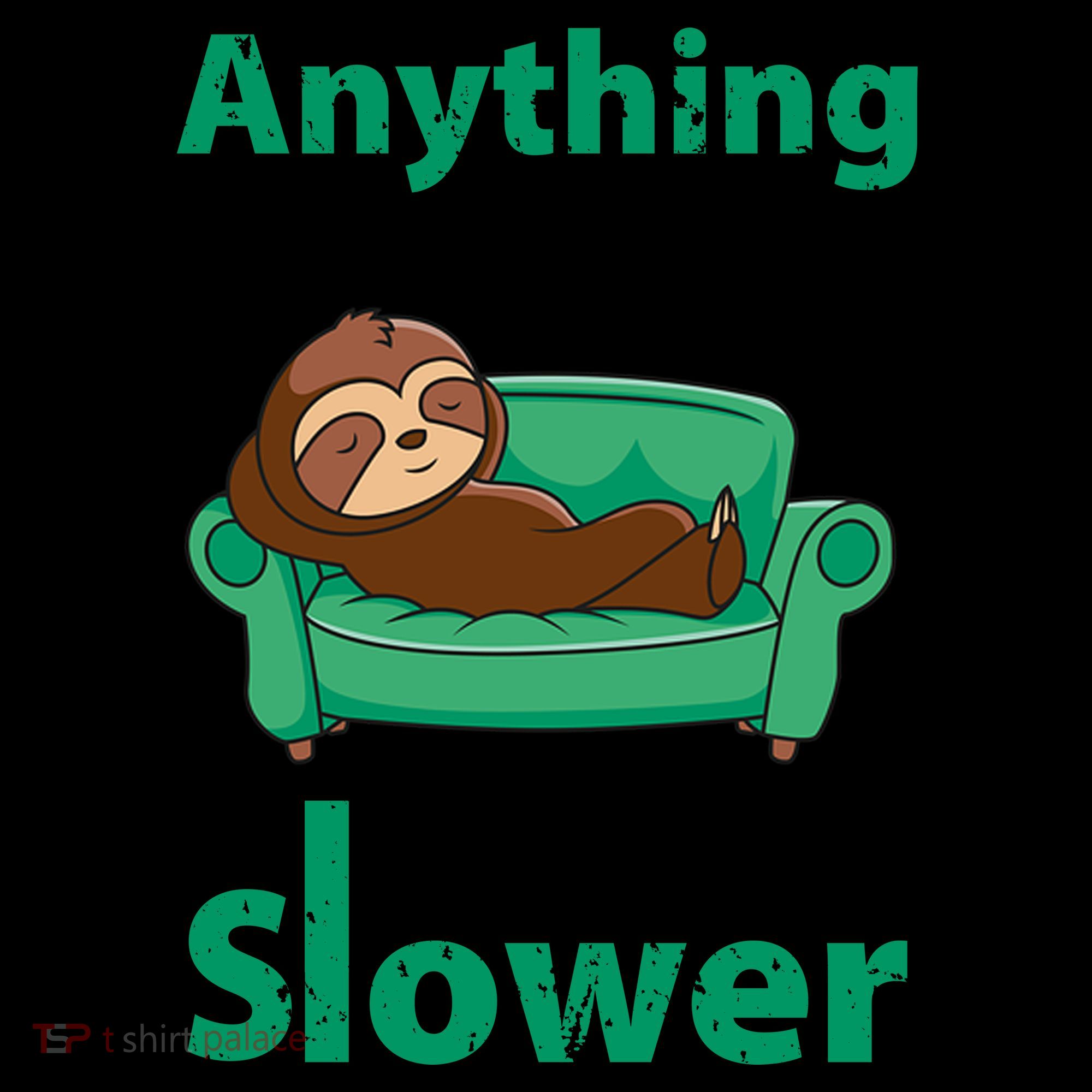 Anything You Can Do I Can Do Slower Coffee Mug