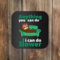 Anything You Can Do I Can Do Slower Coaster thumb 0