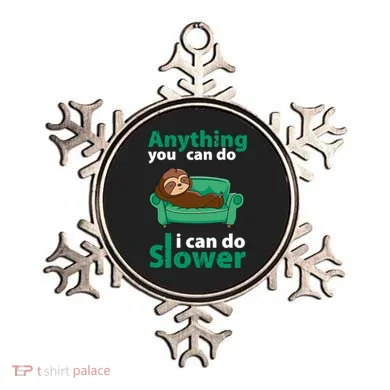 Anything You Can Do I Can Do Slower Ornament