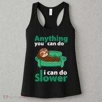 Anything You Can Do I Can Do Slower Women's Tank Top thumb 3