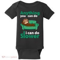 Anything You Can Do I Can Do Slower Baby Bodysuit thumb 0